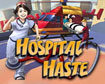 Hospital Haste
