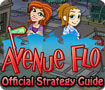 Avenue Flo Strategy Guide