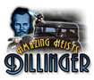 Amazing Heists: Dillinger