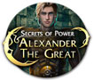 Alexander the Great: Secrets of Power