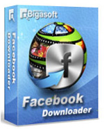  Bigasoft Facebook Downloader  1.2 Download video Facebook chuyên nghiệp
