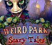 Weird Park: Scary Tales