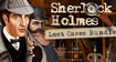Sherlock Holmes Lost Cases Bundle