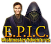 E.P.I.C: Wishmaster Adventures