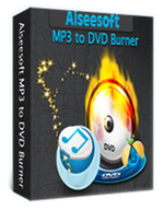  Aiseesoft MP3 to DVD Burner  Chuyển đổi MP3 sang DVD