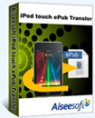 Aiseesoft iPod touch ePub Transfer