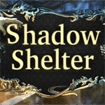 Shadow Shelter