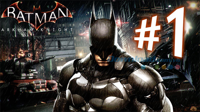 Nvidia GeForce Windows 10 Drivers giúp cải thiện chất lượng chơi game Batman: Arkham Knight