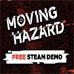Moving Hazard Demo