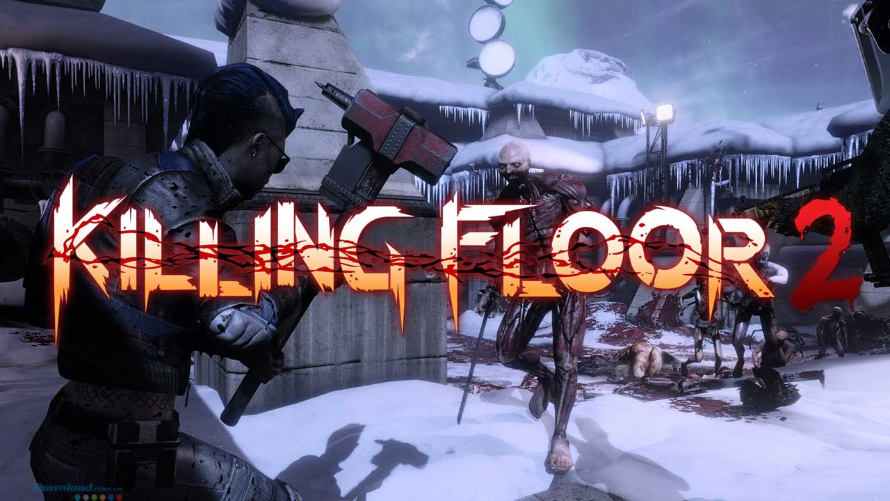 Game hành động bắn súng Killing Floor 2