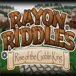 Rayon Riddles - Rise of the Goblin King