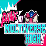 PANIC at Multiverse High!