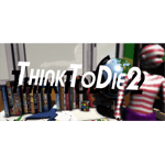 Think To Die 2