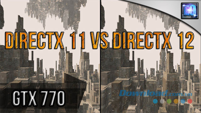 Cải thiện đồ họa game khi tận dụng các tính năng của DirectX 12 cho máy tính