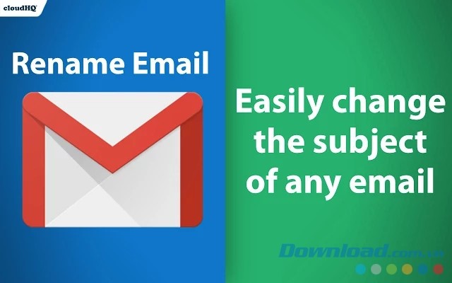 Dễ dàng thay đổi tiêu đề của bất cứ email nào bằng tiện ích mở rộng Rename Email miễn phí cho Google Chrome