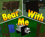 Bear With Me Mod