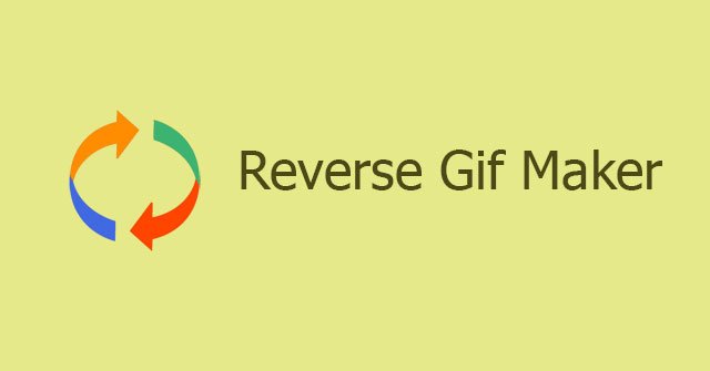  Reverse Gif Maker  1.8.8.8 Tạo ảnh GIF đảo ngược miễn phí