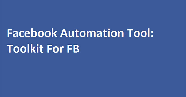  Toolkit For FB  3.32.11.3 Bộ công cụ tự động hóa thao tác trên Facebook