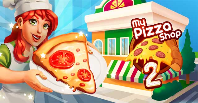 My Pizza Shop 2 Cho Android 1.0.12 - Game Nhà Hàng Pizza 2 Cho Android