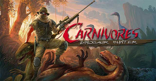 Carnivores: Dinosaur Hunter Cho Android 1.8.8 - Game Săn Khủng Long Sống  Động