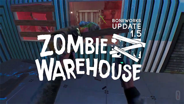 Update Zombie Warehouse arena in Boneworks 1.5