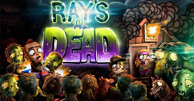 Chỉ huy đội quân zombie lộn xộn trong game hành động Ray's the Dead