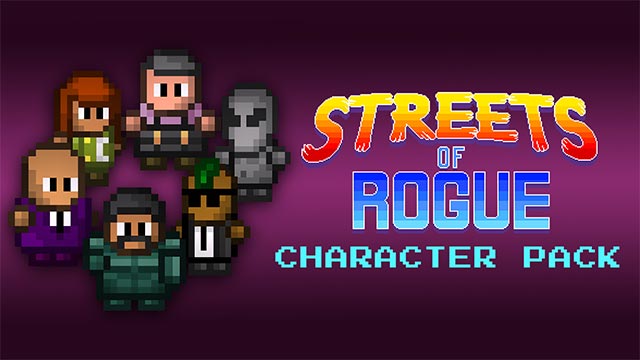 Streets of Rogue Character Pack DLC giới thiệu 6 nhân vật hoàn toàn mới