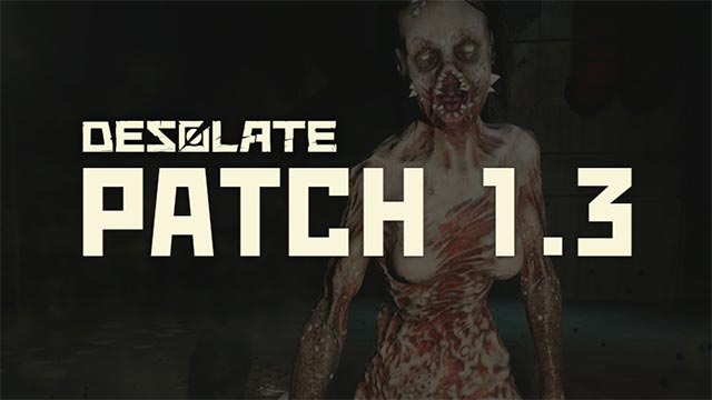 Desolate 1.3 nâng cấp engine mới, tối ưu hóa gameplay và sửa lỗi