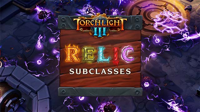 Torchlight III update new version with lots of remarkable features