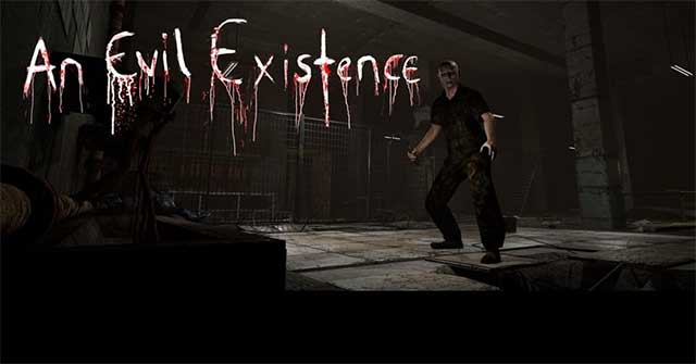 An Evil Existence là game kinh dị sinh tồn mang bầu không khí rùng rợn