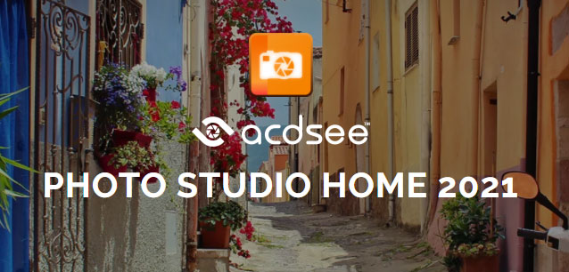 Khám phá ACDSee Photo Studio Home 2021 với hàng loạt tính năng mới và bộ lọc mới