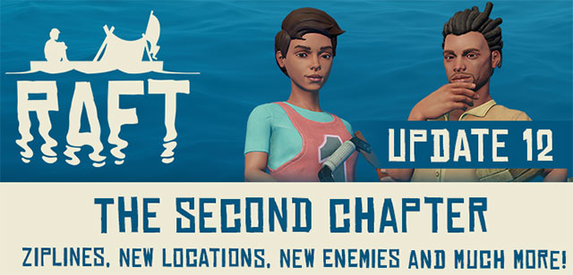 Raft - Update 12 bổ sung hàng loạt item, tính năng, kẻ thù mới và nhiều hơn thế