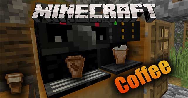 Coffee Mod được đưa vào thế giới Minecraft để phục vụ cho mục đích pha cà phê