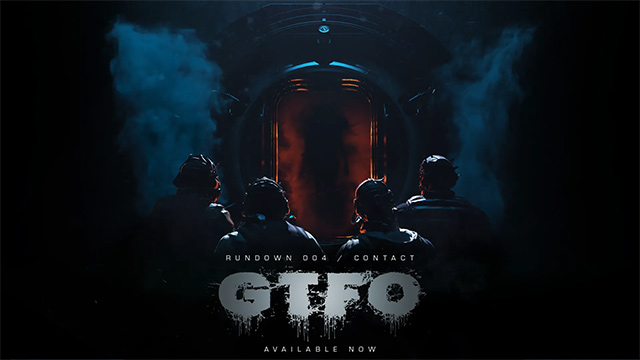 GTFO Rundown 004 / Contact giới thiệu hàng loạt tính năng mới, nâng cấp vũ khí và sửa lỗi