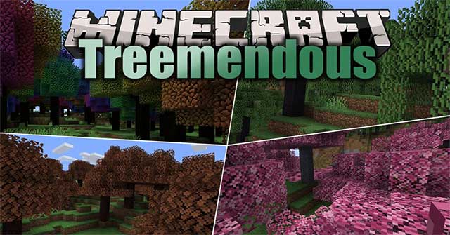 Treemendous Mod sẽ đưa vào thế giới Minecraft 25 loại cây khác nhau