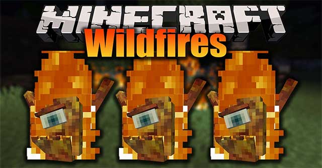 Wildfires Mod sẽ giúp bạn triệu hồi một sinh vật lửa tinh nghịch