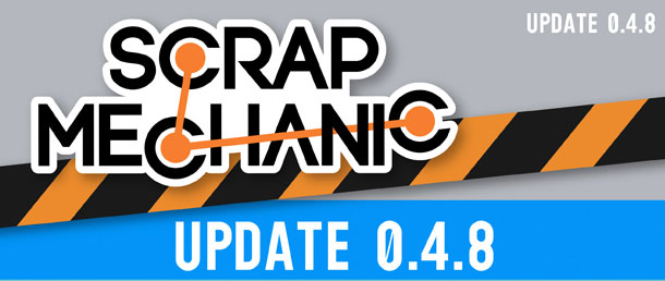 Scrap Mechanic 0.4.8 bổ sung hàng loạt item mới thú vị