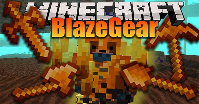 BlazeGear Mod sẽ đưa vào Minecraft bộ áo giáp và sức mạnh của Quỷ Lửa