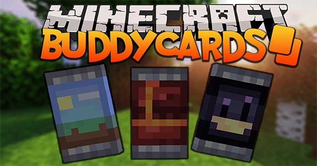 Buddycards Mod 1.16.4 sẽ đưa vào Minecraft một hệ thống thu thập thẻ bài