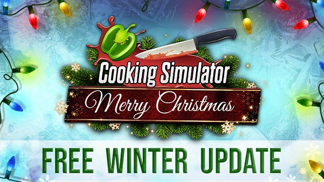 Đón chào Giáng Sinh và năm mới với bản cập nhật Winter update của Cooking Simulator game