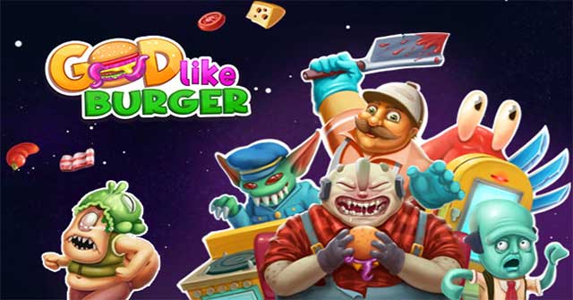 Godlike Burger Demo - Game Nấu Ăn Vui Nhộn Và “Kinh Dị” - Download.Com.Vn