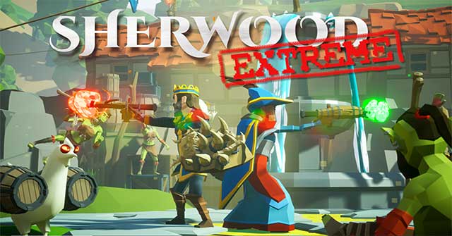 Sherwood Extreme là game bắn súng arcade có hiệu ứng tuyệt đẹp