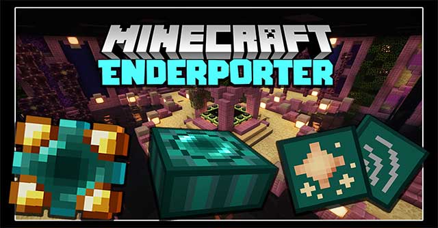 Enderporter Mod 1.16.5 sẽ đưa vào Minecraft một hệ thống dịch chuyển đơn giản