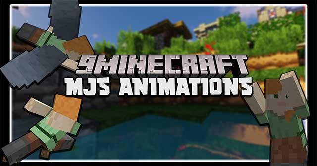 MJs Animations Mod sẽ giới thiệu vào trò chơi một bộ hình ảnh động độc đáo