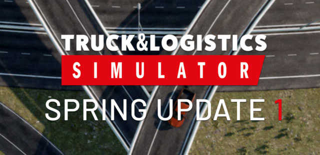 Truck and Logistics Simulator giới thiệu bản cập nhật Spring Update 1 bao quát mọi khía cạnh trò chơi