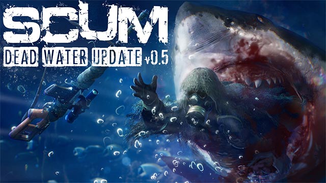 SCUM 0.5 is a big update with many notable changes