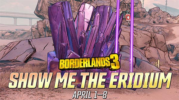 Đón chào sự kiện Show Me the Eridium trong Borderlands từ 1/4 - 8/4