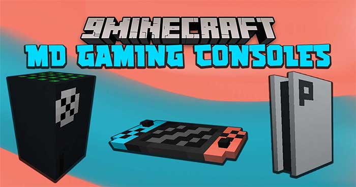 M.D. Gaming Consoles Mod sẽ đưa vào Minecraft nhiều loại máy chơi game độc đáo