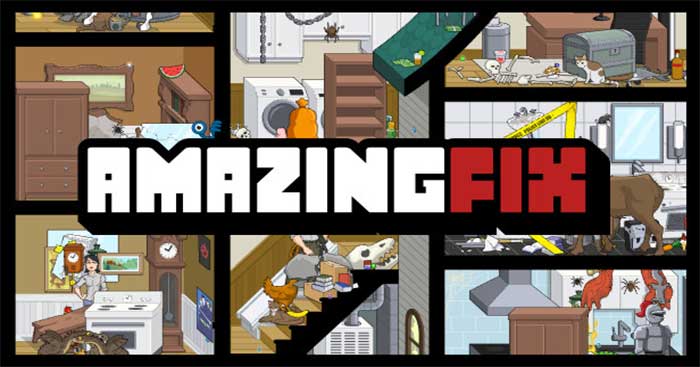Amazing Fix - Game dọn dẹp nhà cửa kết hợp tìm đồ vật ẩn