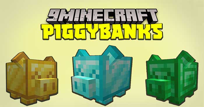 Piggybanks Mod sẽ đưa vào Minecraft những chú heo đất để giúp bạn bảo tồn của cải